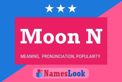 Moon N 名字海报