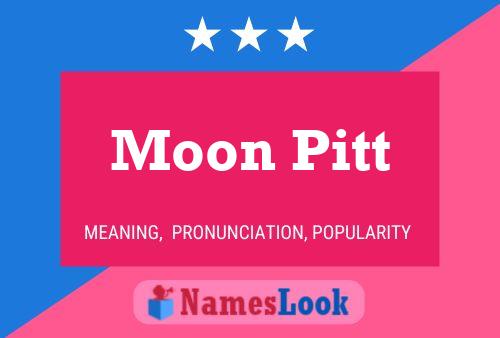 Moon Pitt 名字海报