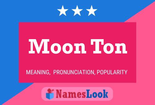 Moon Ton 名字海报