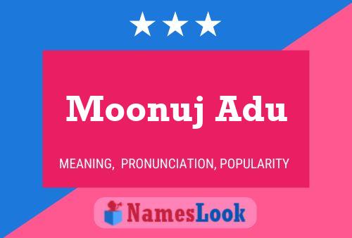 Moonuj Adu 名字海报