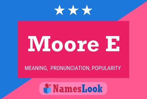 Moore E 名字海报