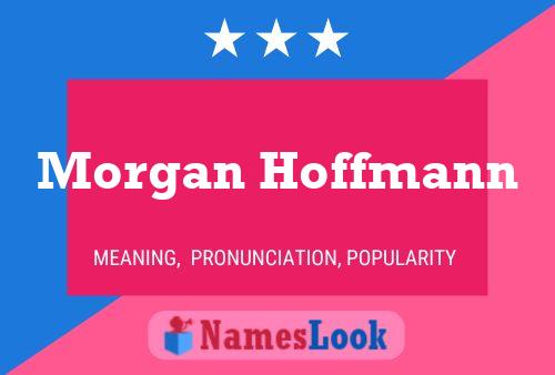 Morgan Hoffmann 名字海报