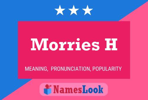 Morries H 名字海报