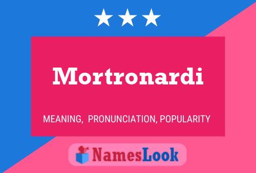 Mortronardi 名字海报