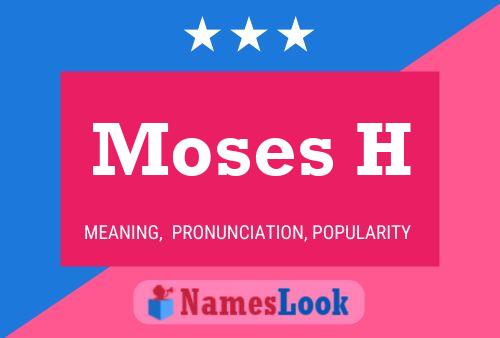 Moses H 名字海报