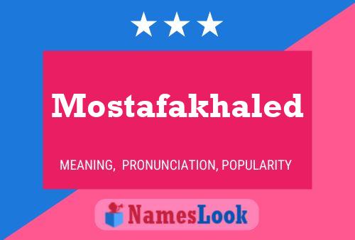 Mostafakhaled 名字海报