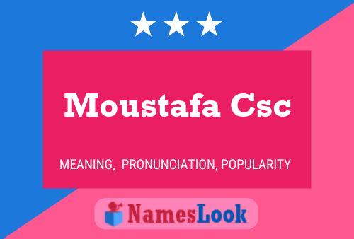 Moustafa Csc 名字海报