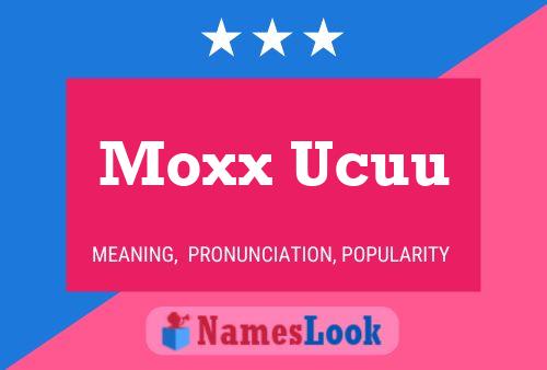 Moxx Ucuu 名字海报