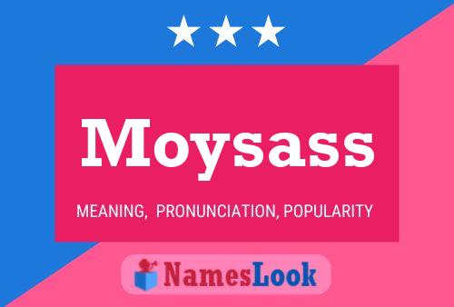 Moysass 名字海报