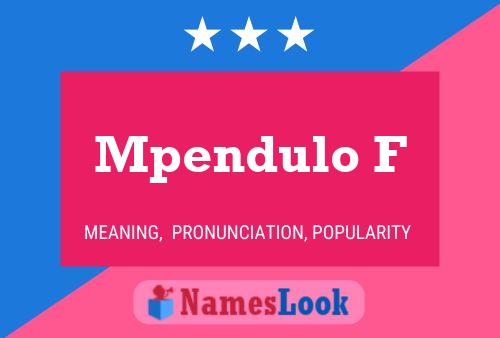 Mpendulo F 名字海报