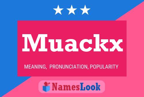 Muackx 名字海报