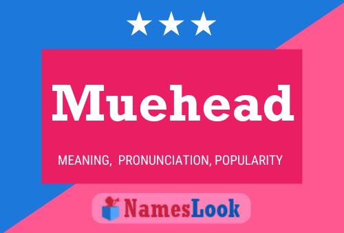 Muehead 名字海报