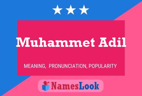 Muhammet Adil 名字海报