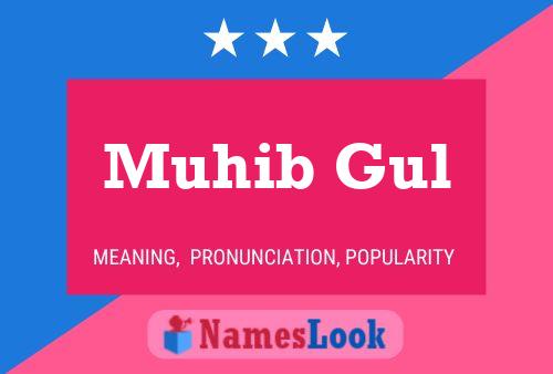 Muhib Gul 名字海报