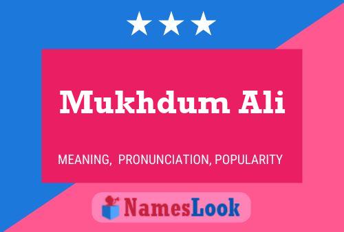 Mukhdum Ali 名字海报