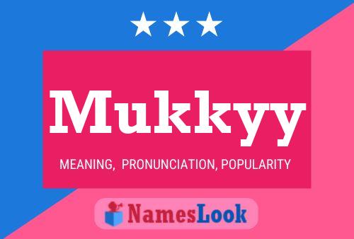 Mukkyy 名字海报