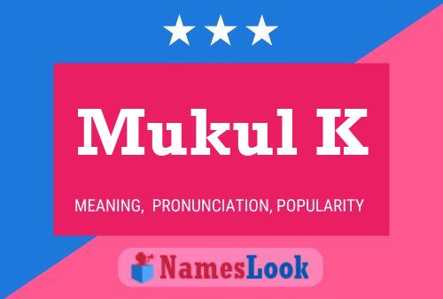 Mukul K 名字海报