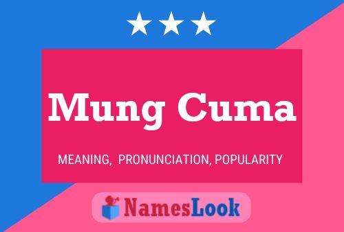 Mung Cuma 名字海报