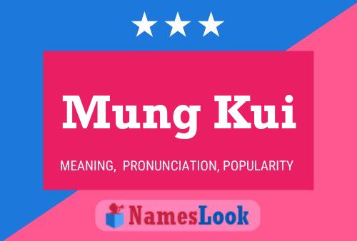 Mung Kui 名字海报