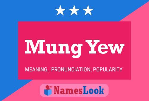 Mung Yew 名字海报