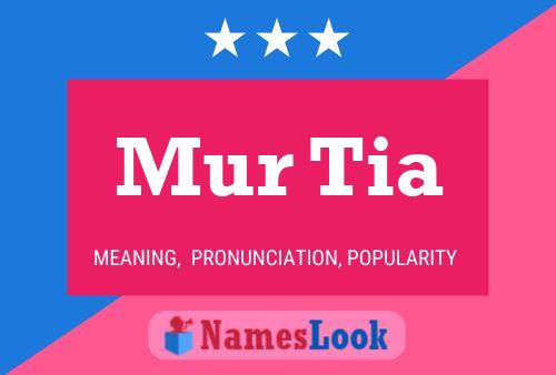 Mur Tia 名字海报