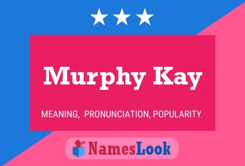 Murphy Kay 名字海报