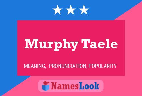 Murphy Taele 名字海报