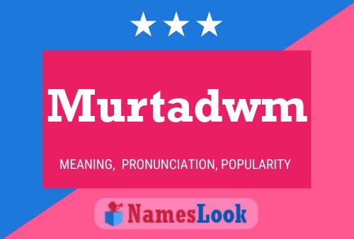 Murtadwm 名字海报