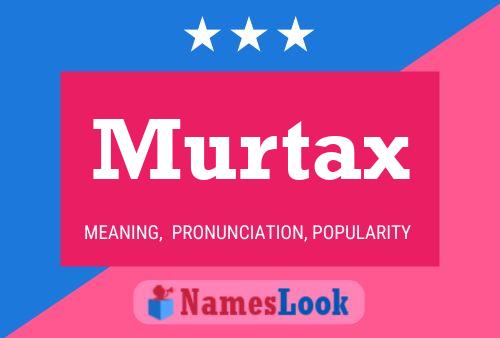 Murtax 名字海报