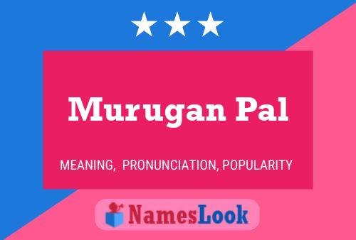 Murugan Pal 名字海报