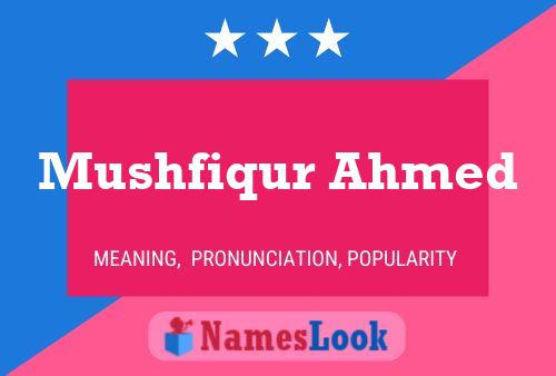 Mushfiqur Ahmed 名字海报