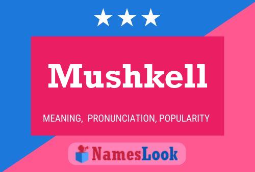 Mushkell 名字海报