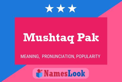 Mushtaq Pak 名字海报