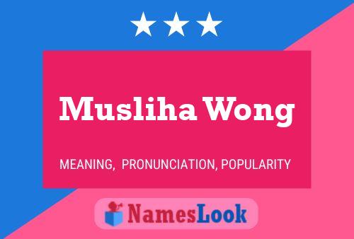 Musliha Wong 名字海报