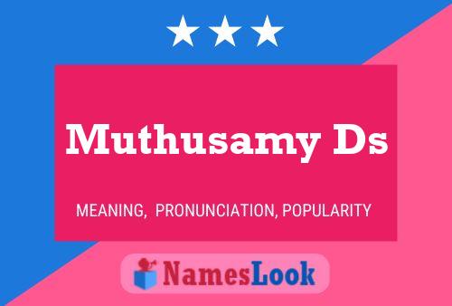 Muthusamy Ds 名字海报