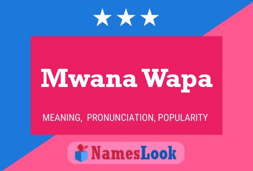 Mwana Wapa 名字海报