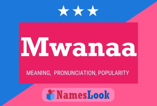 Mwanaa 名字海报