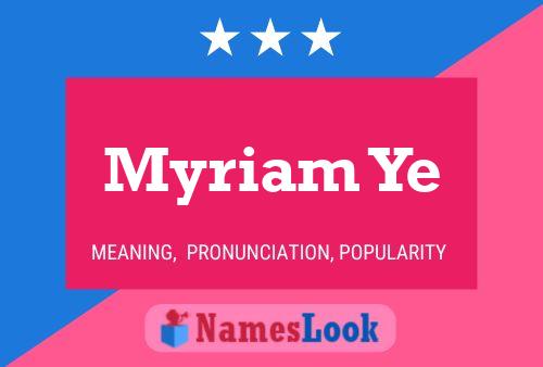 Myriam Ye 名字海报