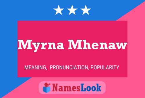 Myrna Mhenaw 名字海报