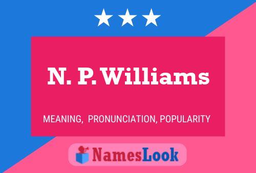 N. P. Williams 名字海报