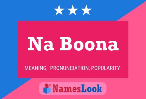 Na Boona 名字海报