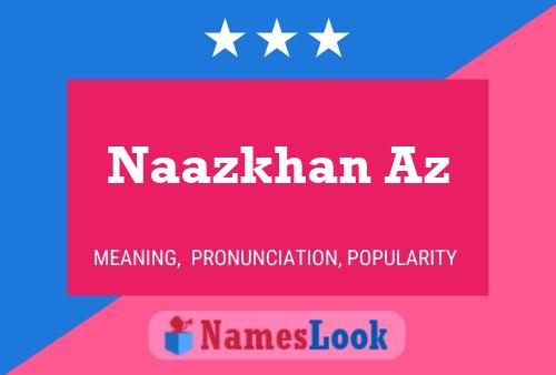 Naazkhan Az 名字海报