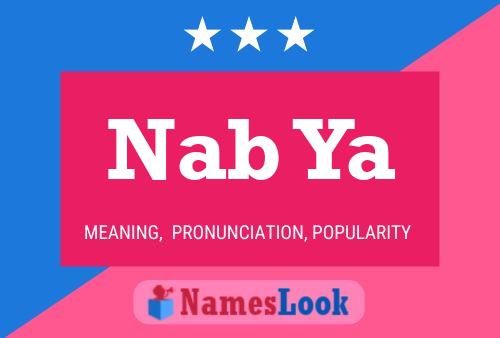 Nab Ya 名字海报