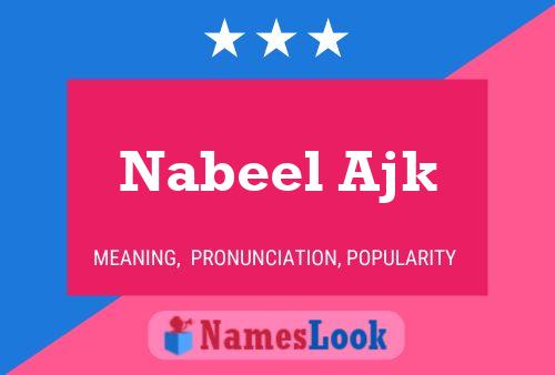 Nabeel Ajk 名字海报