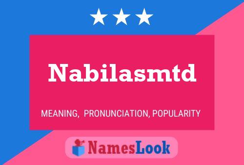 Nabilasmtd 名字海报