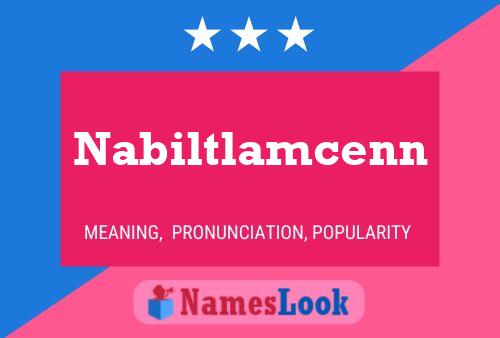 Nabiltlamcenn 名字海报