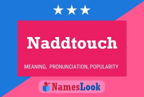 Naddtouch 名字海报