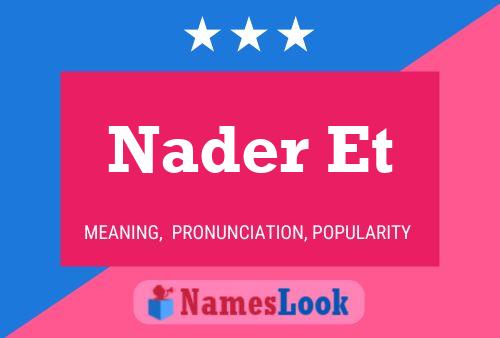 Nader Et 名字海报