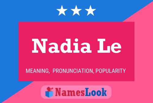 Nadia Le 名字海报