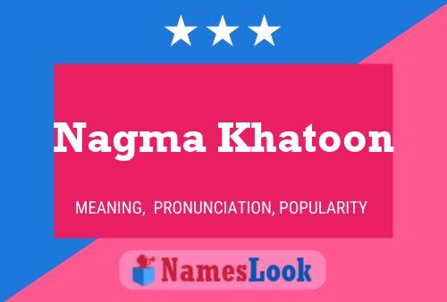 Nagma Khatoon 名字海报